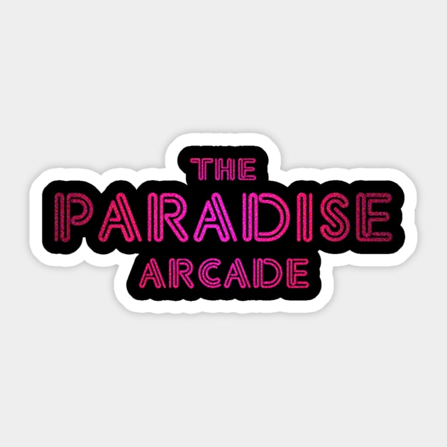 The Paradise Arcade Sticker by theparadisearcade